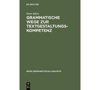 Peter Klotz Grammatische Wege Zur Textgestaltungskompetenz (Copertina rigida)