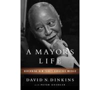 Peter Knobler David N. Dinkins A Mayor's Life (Copertina rigida)