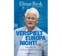 Peter Köpf Elma Verspielt Europa nicht: Ohne die EU ist Deut (Copertina rigida)