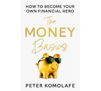 Peter Komolafe The Money Basics (Tascabile)