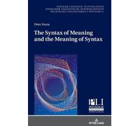 Peter Kosta The Syntax of Meaning and the Meaning of Syntax (Copertina rigida)