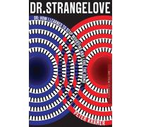 Peter Krämer Dr. Strangelove or: How I learned to Stop Worrying and (Tascabile)