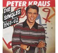 KRAUS, PETER - DIE SINGLES 1961 - 1962