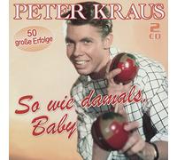 Peter Kraus So wie damals, Baby - 50 große Erfolge (CD)