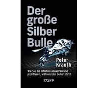 Peter Krauth Der große Silber-Bulle: Wie Sie die Inflation ab (Copertina rigida)