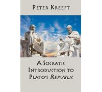 Peter Kreeft A Socratic Introduction to Plato`s Republic (Copertina rigida)