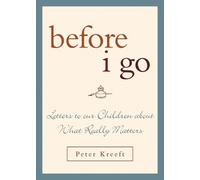 Peter Kreeft Before I Go (Copertina rigida)
