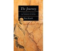 Peter Kreeft The Journey: A Spiritual Roadmap for Modern Pilgrims (Tascabile)