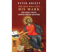 Peter Kreeft The Man Who Left His Mark (Tascabile)