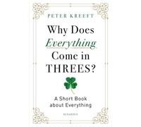 Peter Kreeft Why Does Everything Come in Threes? (Tascabile)