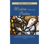 Peter Kreeft Wisdom from the Psalms (Tascabile)