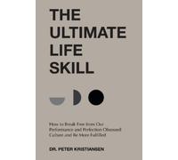 Peter Kristiansen The Ultimate Life Skill (Tascabile)