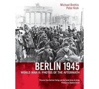 Peter Kroh Michael Brettin Berlin 1945 (Tascabile)