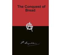 Peter Kropotkin Conquest of Bread (Tascabile)