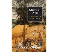 Peter Kropotkin Kropotkin Peter Mutual Aid (Tascabile)