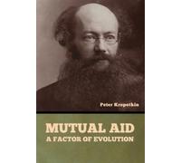 Peter Kropotkin Mutual Aid (Tascabile)