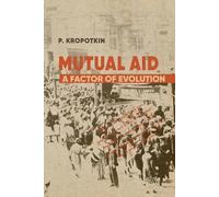 Peter Kropotkin Mutual Aid (Tascabile)
