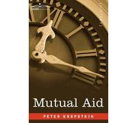 Peter Kropotkin Mutual Aid (Tascabile)