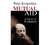 Peter Kropotkin Mutual Aid (Tascabile)