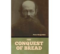 Peter Kropotkin The Conquest of Bread (Copertina rigida)