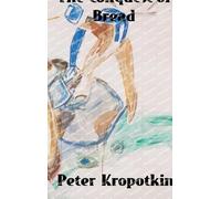 Peter Kropotkin The Conquest of Bread (Copertina rigida)