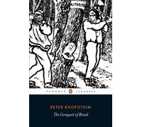 Peter Kropotkin The Conquest of Bread (Tascabile)