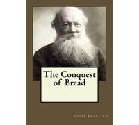 Peter Kropotkin The Conquest of Bread (Tascabile)