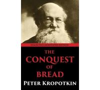 Peter Kropotkin The Conquest of Bread (Tascabile)