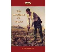 Peter Kropotkin The Conquest of Bread (Tascabile)