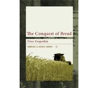 Peter Kropotkin The Conquest of Bread (Tascabile)