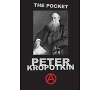 Peter Kropotkin The Pocket Peter Kropotkin (Tascabile)