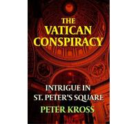 Peter Kross The Vatican Conspiracy (Tascabile)
