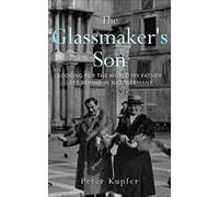 Peter Kupfer The Glassmaker’s Son (Tascabile)