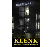 Peter Kurze André Wagner Klenk und das Phoenix-Komplott (Tascabile)