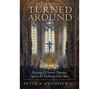 Peter Kwasniewski Turned Around (Copertina rigida)