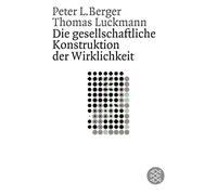 Peter L. Berger Die gesellschaftliche Konstruktion der Wirklichkeit: (Tascabile)