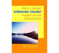 Peter L. Berger Erlösender Glaube? (Tascabile)