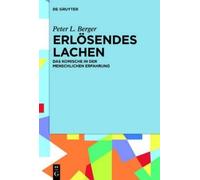 Peter L Berger Erlösendes Lachen (Tascabile)