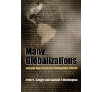 Peter L. Berger Samuel P. Huntington Many Globalizations (Tascabile)