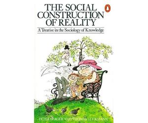 Peter L. Berger Thomas Luckmann The Social Construction of Reality (Tascabile)