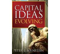 Peter L. Bernstein Capital Ideas Evolving (Tascabile)