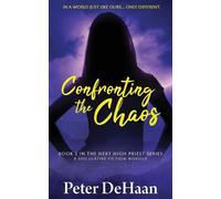 Peter L DeHaan Confronting the Chaos (Tascabile) Next High Priest