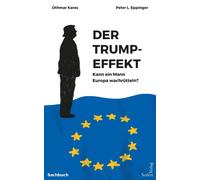 Peter L. Eppinger Dr. Der Trump-Effekt. Kann ein Mann Europa (Copertina rigida)