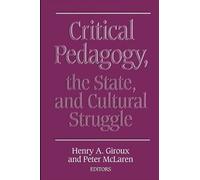 Peter L. McLaren Critical Pedagogy, the State, and Cultural Struggle (Tascabile)