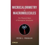 Peter L. Privalov Microcalorimetry of Macromolecules (Copertina rigida)