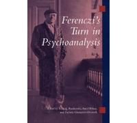 Peter L. Rudnytsky Ferenczi's Turn in Psychoanalysis (Copertina rigida)