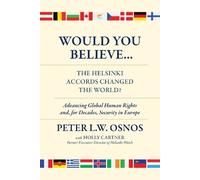 Peter L. W. Osn Would You Believe...The Helsinki Accords Changed the (Tascabile)