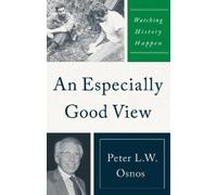 Peter L. W. Osnos An Especially Good View (Tascabile)