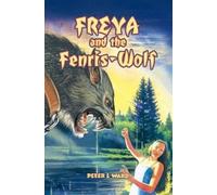 Peter L. Ward Freya and the Fenris-Wolf (Copertina rigida)