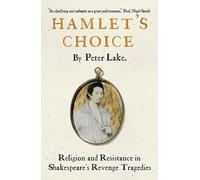 Peter Lake Hamlet's Choice (Copertina rigida)